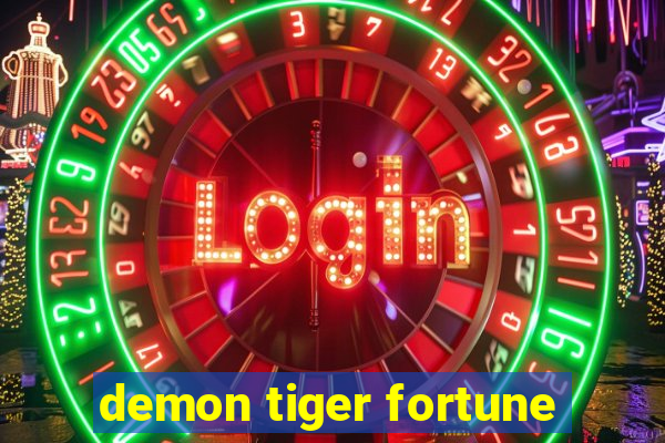 demon tiger fortune